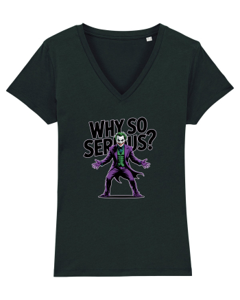 WHY SO SERIOUS? DE CE ESTI ASA SERIOS / SERIOASA? Black