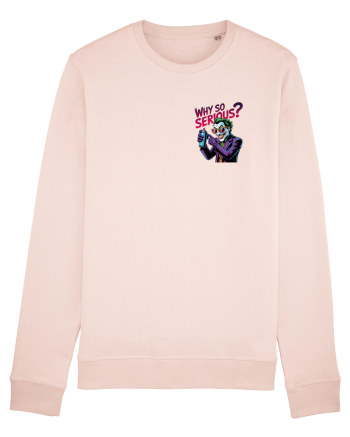 WHY SO SERIOUS? DE CE ESTI ASA SERIOS / SERIOASA? - lateral 2 Candy Pink