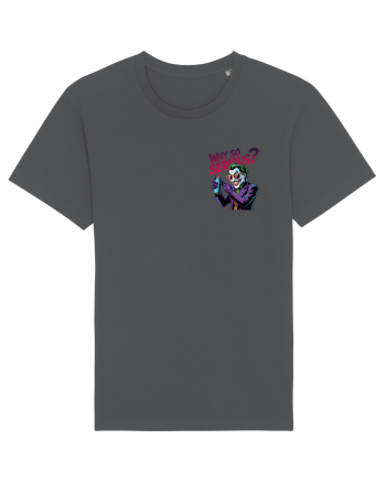 WHY SO SERIOUS? DE CE ESTI ASA SERIOS / SERIOASA? - lateral 2 Anthracite