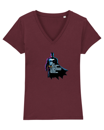 DIE A HERO OR BECOME THE VILLAIN - MORI CA EROU SAU DEVII RAUFACATOR Burgundy