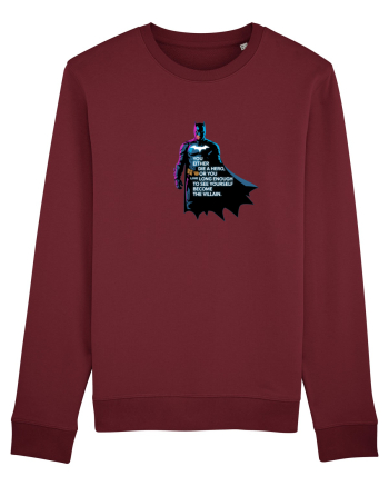 DIE A HERO OR BECOME THE VILLAIN - MORI CA EROU SAU DEVII RAUFACATOR Burgundy