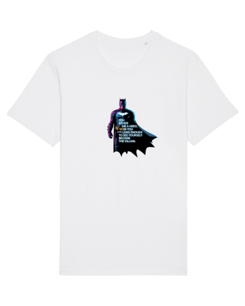 DIE A HERO OR BECOME THE VILLAIN - MORI CA EROU SAU DEVII RAUFACATOR White