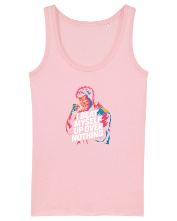 I BEAT MYSELF OVER NOTHING -  IMI BAT CAPUL PENTRU ORICE - Ma invinovatesc3 Cotton Pink