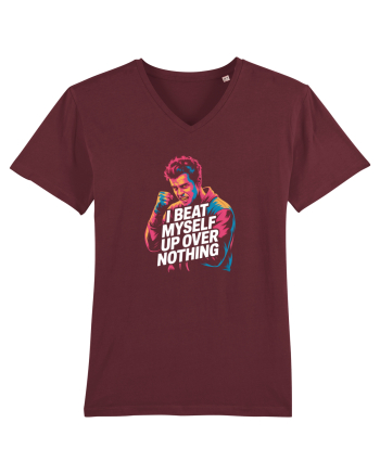 I BEAT MYSELF OVER NOTHING -  IMI BAT CAPUL PENTRU ORICE - Ma invinovatesc3 Burgundy
