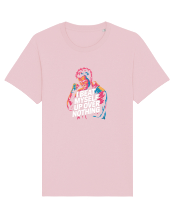 I BEAT MYSELF OVER NOTHING -  IMI BAT CAPUL PENTRU ORICE - Ma invinovatesc3 Cotton Pink
