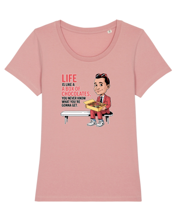 LIFE IS LIKE A BOX OF CHOCOLATES Canyon Pink