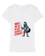 WHAT WE DO IN LIFE ECHOES IN ETERNITY- CEEA CE FACEM IN VIATA ARE ECOU  Tricou mânecă scurtă guler V Damă Evoker