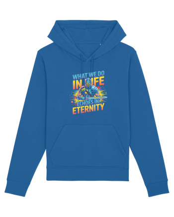 WHAT WE DO IN LIFE ECHOES IN ETERNITY- CEEA CE FACEM IN VIATA ARE ECOU 2 Royal Blue