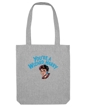 YOU`RE A WIZARD, HARRY! Heather Grey