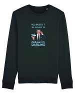 YOU MUSTN`T BE AFRAID TO DREAM A LITTLE BIGGER Bluză mânecă lungă Unisex Rise
