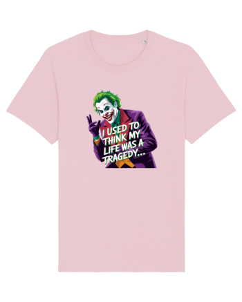 I USED TO THINK MY LIFE WAS A TRAGEDY Cotton Pink