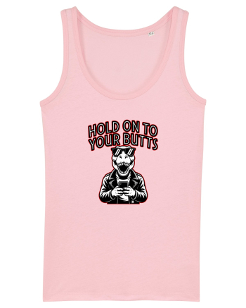 HOLD ON TO YOUR BUTTS -T - REX - dinozaur cu telefon Cotton Pink