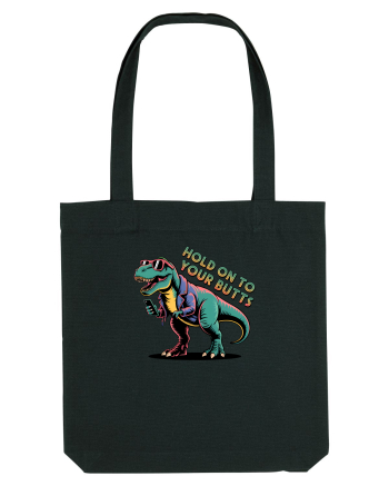 HOLD ON TO YOUR BUTTS - TINETI-VA BINE - T - REX - dinozaur cu telefon 2 Black
