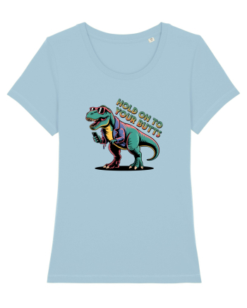 HOLD ON TO YOUR BUTTS - TINETI-VA BINE - T - REX - dinozaur cu telefon 2 Sky Blue