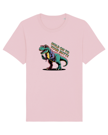 HOLD ON TO YOUR BUTTS - TINETI-VA BINE - T - REX - dinozaur cu telefon 2 Cotton Pink