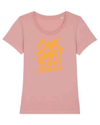 ONE SHIRT TO RULE THEM ALL - ONE RING TO RULE THEM ALL  Canyon Pink