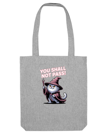 YOU SHALL NOT PASS! NU VEI TRECE! pisica protectoare Heather Grey