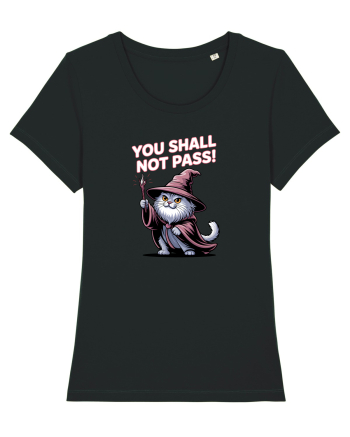 YOU SHALL NOT PASS! NU VEI TRECE! pisica protectoare Black