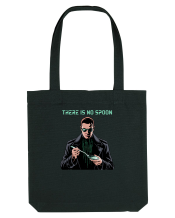 THERE IS NO SPOON - LINGURA NU EXISTA Black