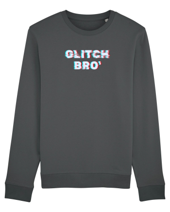 Glitch bro  Anthracite