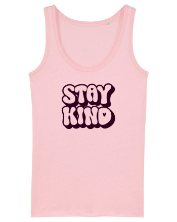Stay kind  Cotton Pink