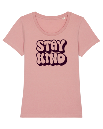 Stay kind  Canyon Pink