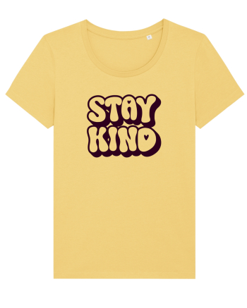 Stay kind  Jojoba