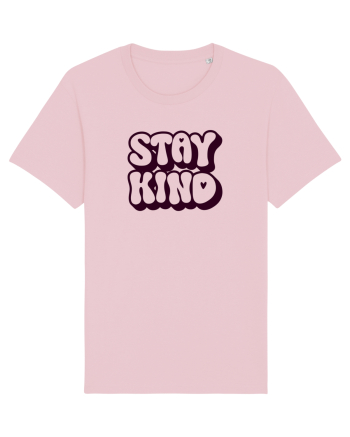Stay kind  Cotton Pink