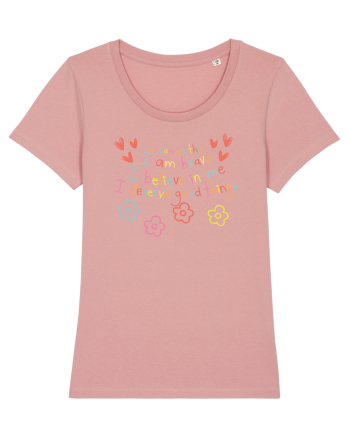 I'believe in me Canyon Pink