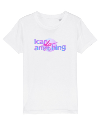 I can do anything  White