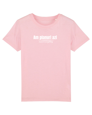Am planuri azi Cotton Pink