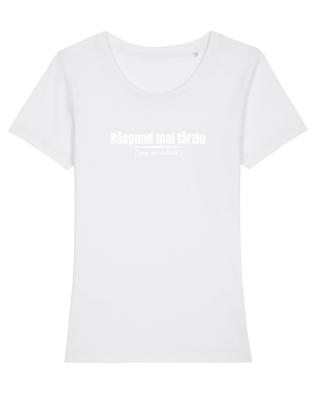 Răspund mai târziu... White