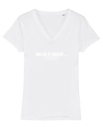 Am zis 5 minute... White