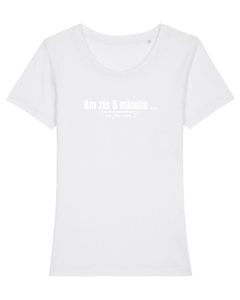 Am zis 5 minute... White
