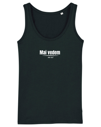 Mai vedeam  Black