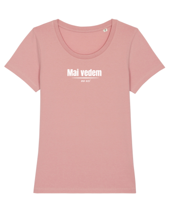 Mai vedeam  Canyon Pink