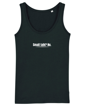 Small talk? Nu. Black