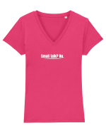 Small talk? Nu. Tricou mânecă scurtă guler V Damă Evoker