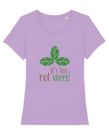 Tea, Not Weed Lavender Dawn