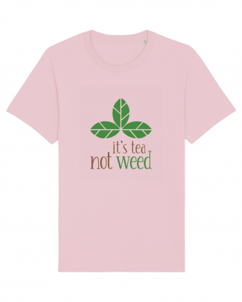 Tea, Not Weed Cotton Pink