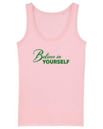 Belive in yourself  Cotton Pink