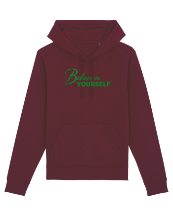 Belive in yourself  Burgundy