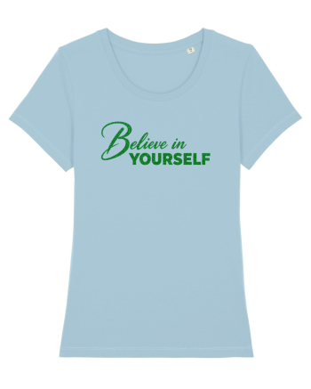 Belive in yourself  Sky Blue