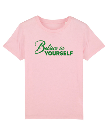Belive in yourself  Cotton Pink