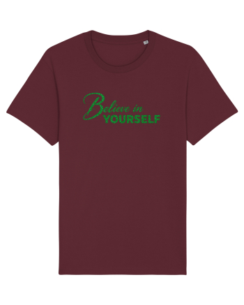 Belive in yourself  Burgundy