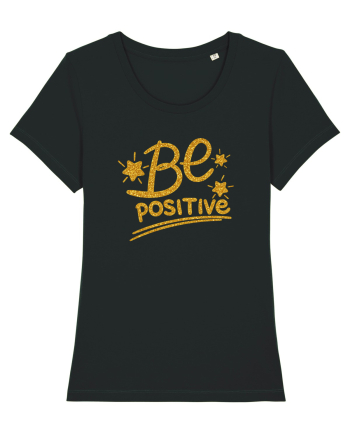 Be positive  Black