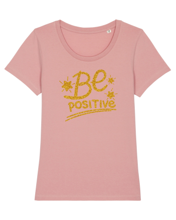 Be positive  Canyon Pink