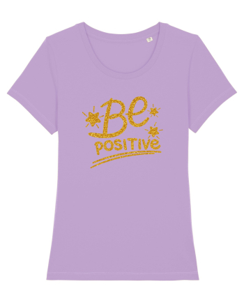 Be positive  Lavender Dawn