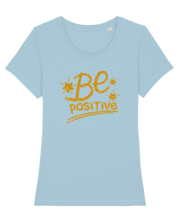 Be positive  Sky Blue