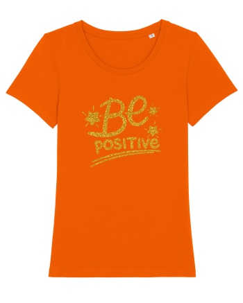 Be positive  Bright Orange